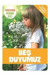 Beş Duyumuz; Popüler Bilim - Vücudumuz Dizisi 7, 9+ Yaş
