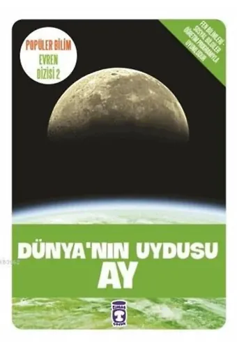Dünya'nın Uydusu Ay; Popüler Bilim - Evren Dizisi 2, 9+ Yaş