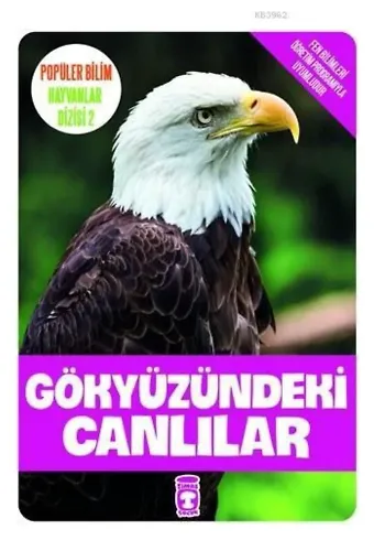 Gökyüzündeki Canlılar; Popüler Bilim - Hayvanlar Dizisi 2, 9+ Yaş