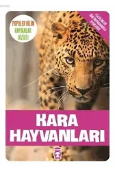 Kara Hayvanları; Popüler Bilim - Hayvanlar Dizisi 1, 9+ Yaş