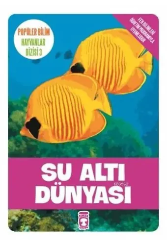 Su Altı Dünyası; Popüler Bilim - Hayvanlar Dizisi 3, 9+ Yaş