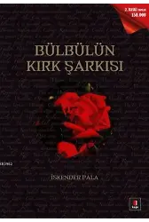 Bülbülün Kırk Şarkısı; Gönüllere Şifa Bir Hayat Hikâyesi: Hazret-i Muhammed...