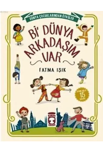 Bi' Dünya Arkadaşım Var; Dünya Çocuklarından Öyküler