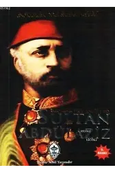 Bir Mazlum Padişah Sultan Abdülaziz