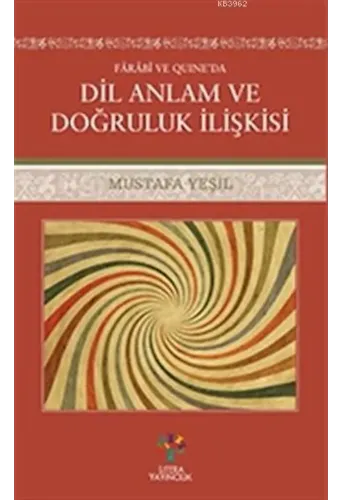 Farabi ve Quıne'da Dil Anlam ve Doğruluk İlişkisi