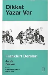 Dikkat Yazar Var; Frankfurt Dersleri