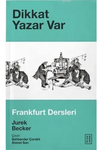 Dikkat Yazar Var; Frankfurt Dersleri