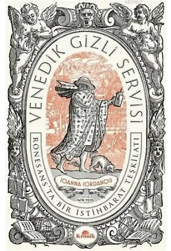 Venedik Gizli Servisi; Rönesans'ta Bir İstihbarat Teşkilatı