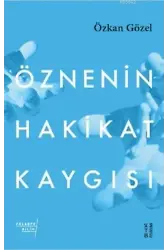 Öznenin Hakikat Kaygısı