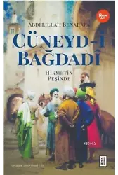 Cüneyd - i Bağdadî; Hikmetin Peşinde