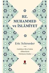 Hz. Muhammed ve İslamiyet; Cahiliye Devri'nden Abbasilerin Yıkılışına Kadar