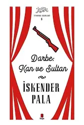 Darbe: Kan ve Sultan - Tiyatro Eserleri 6