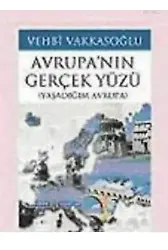 Avrupanın Gerçek Yüzü; Yaşadığım Avrupa