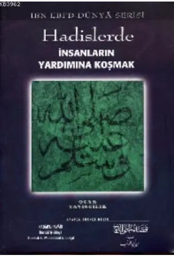 Hadislerde İnsanların Yardımına Koşanlar