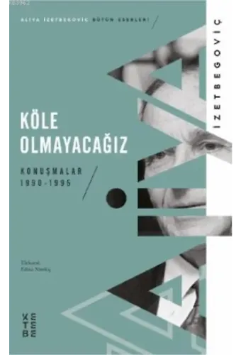 Köle Olmayacağız; Konuşmalar 1990-1995