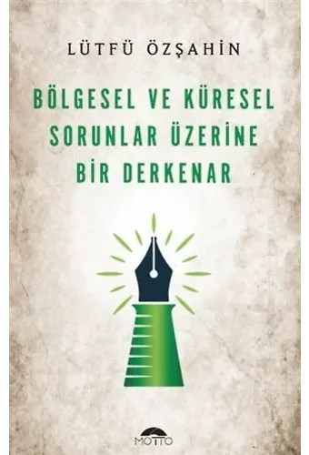 Bölgesel Ve Küresel Sorunlar Üzerine Bir Derkenar