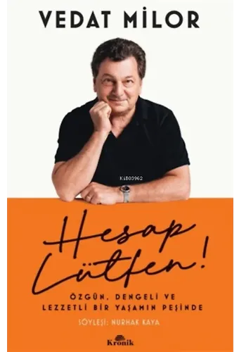 Hesap Lütfen!;Özgün, Dengeli Ve Lezzetli Bir Yaşamın Peşinde