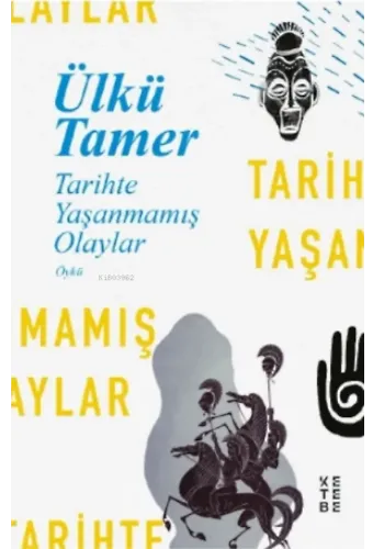 Tarihte Yaşanmamış Olaylar