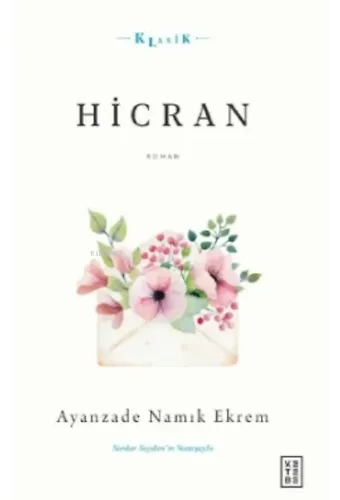 Hicran;Ahlaki, Hissi ve Hüzn-engiz Bir Sergüzeşt