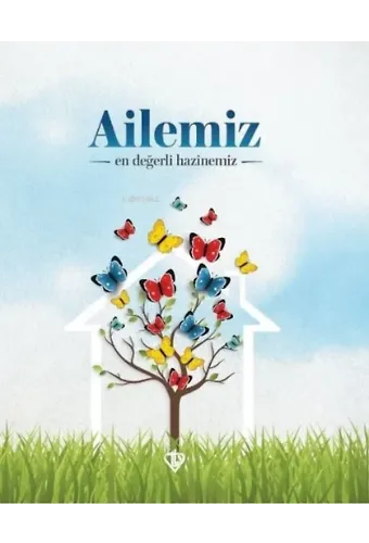 Ailemiz En Değerli Hazinemiz