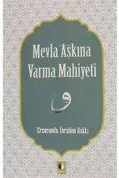 Mevla Aşkına Varma Mahiyeti