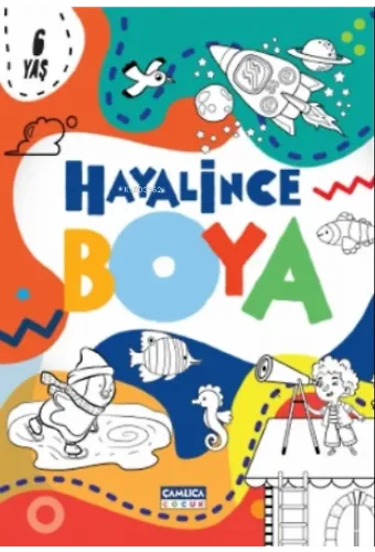 Hayalince Boya -1 ( 6 Yaş ve Üzeri )