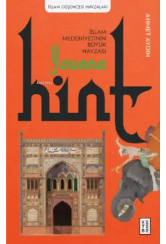 Yavana: İslam Medeniyetinin Büyük Havzası - Hint