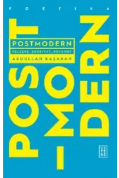 Postmodern;Felsefe, Edebiyat, Nekahet
