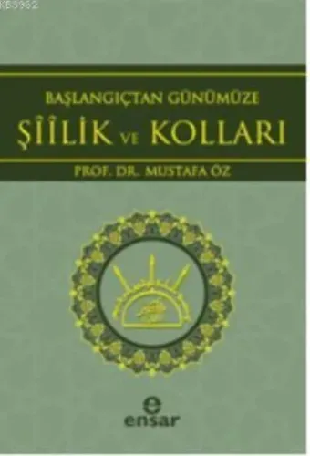 Başlangıçtan Günümüze Şiilik ve Kolları