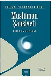 Kur'an ve Sünnet'e Göre Müslüman Şahsiyeti