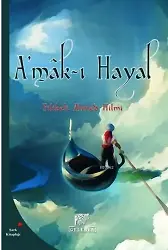 A'mâk-ı Hayal; Hayalin Derinlikleri