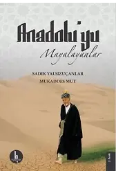Anadoluyu Mayalayanlar