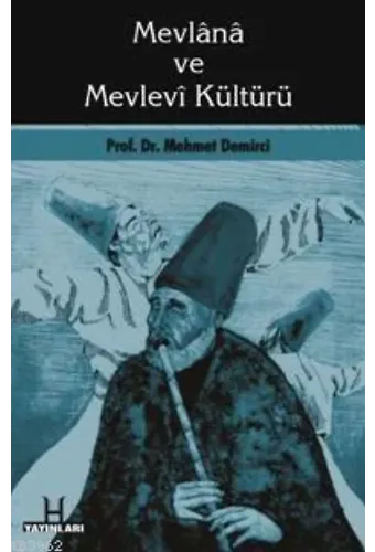 Mevlana ve Mevlevi Kültürü