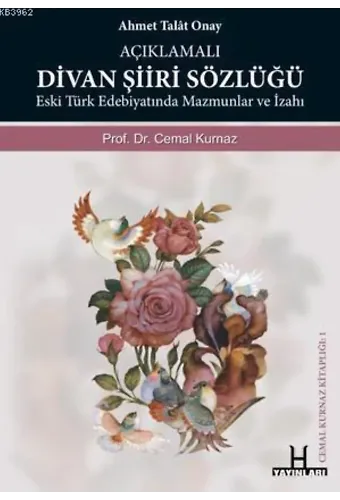 Açıklamalı Divan Şiiri Sözlüğü; Eski Türk Edebiyatında Mazmunlar ve İzahı