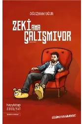 Zeki Ama Çalışmıyor