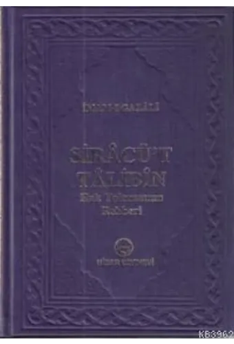 Siracü't Talibin; Hak Yolcusunun Rehberi