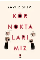 Kör Noktalarımız