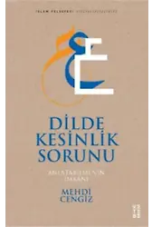Dilde Kesinlik Sorunu; Anlatabilmenin İmkânı