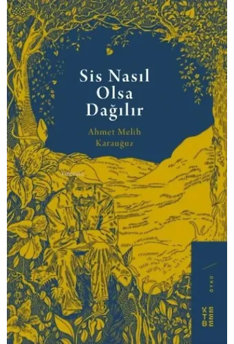 Sis Nasıl Olsa Dağılır
