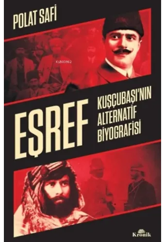 Eşref;Kuşçubaşı'nın Alternatif Biyografisi