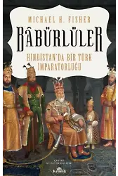 Babürlüler;Hindistan'da Bir Türk Imparatorluğu