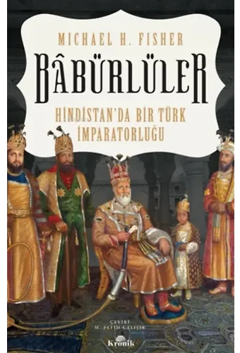 Babürlüler;Hindistan'da Bir Türk Imparatorluğu