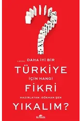 Daha Iyi Bir Türkiye Için Hangi Fikri Yıkalım?