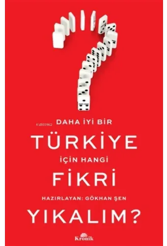 Daha Iyi Bir Türkiye Için Hangi Fikri Yıkalım?