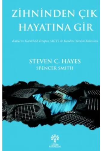 Zihninden Çık Hayatına Gir