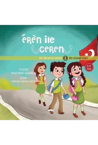 En Güzel Gün - Eren İle Ceren İlk Okuma Serisi 1