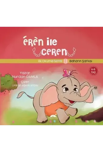 Baharın Şarkısı - Eren İle Ceren İlk Okuma Serisi 11