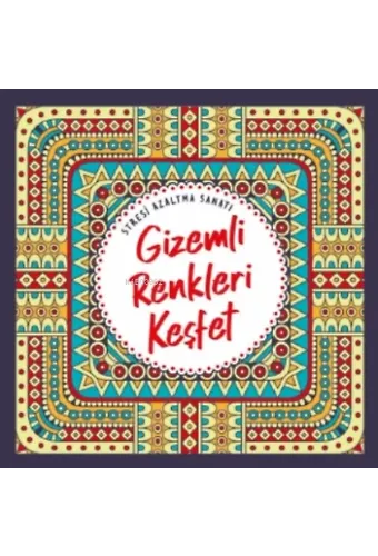 Gizemli Renkleri Keşfet;Stresi Azaltma Sanatı