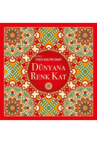 Dünyana Renk Kat;Stresi Azaltma Sanatı