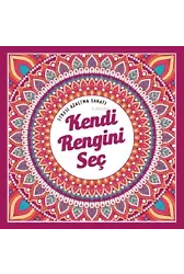 Kendi Rengini Seç;Stresi Azaltma Sanatı